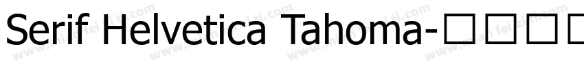 Serif Helvetica Tahoma字体转换
